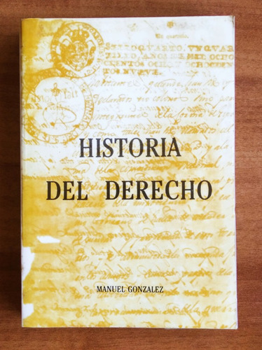 Historia Del Derecho / Manuel González