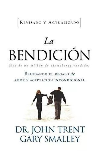 La Bendición: Brindado El Regalo De Amor Y Aceptación