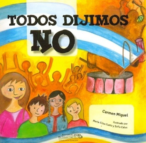 Todos Dijimos No, De Carmen Miguel. Editorial El Colectivo, Tapa Blanda En Español