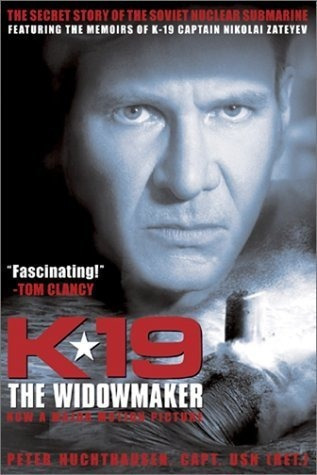 K-19 The Widowmaker: La Historia Secreta Del Submarino Nucle