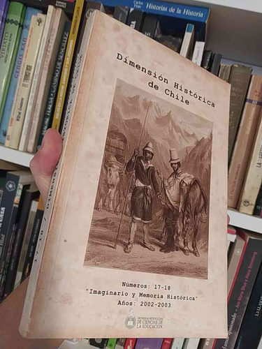 Dimensión Histórica De Chile: Imaginario Y Memoria Histórica