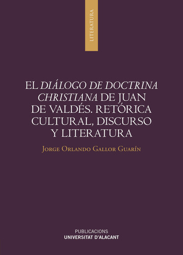 Dialogo De Doctrina Christiana De Juan De Valdes,el - Gal...