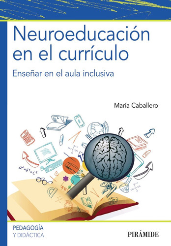 Neuroeducacion En El Curriculo - Caballero, María
