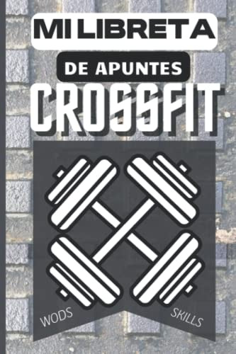 Cuaderno De Crossfit Woods E Skills, Programa De Entrenamien