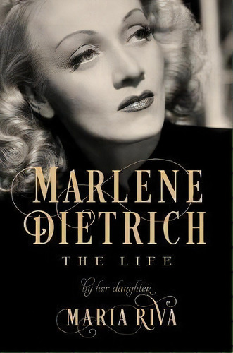 Marlene Dietrich - The Life By Her Daughter, De Maria Riva. Editorial Pegasus Books, Tapa Dura En Inglés