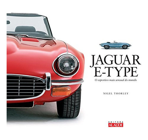 Libro Jaguar E Type O Esportivo Mais Sensual Do Mundo De Nig