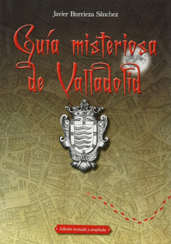 Libro Guía Misteriosa De Valladolidde Burrieza Sánchez Javi