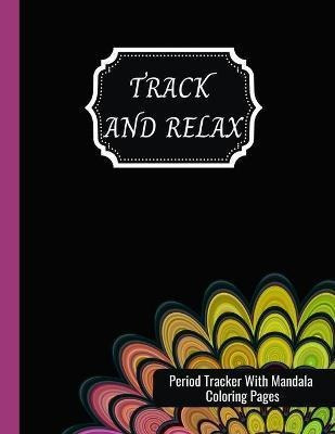 Libro Track And Relax : Period Tracker With Mandala Color...