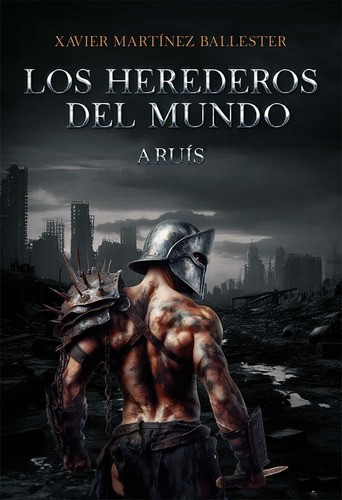 Los Herederos Del Mundo, De Martínez Ballester, Xavier., Vol. 1. Editorial Npq Editores, Tapa Blanda En Español, 2024