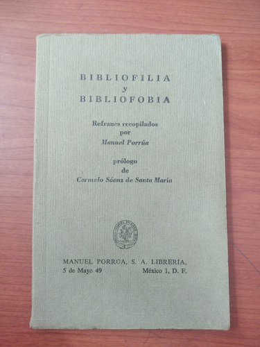 Bibliofilia Y Bibliofobia. Recopilación Por Manuel Porrua 