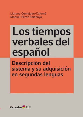 Los Tiempos Verbales Del Espaãâ±ol, De Comajoan Colomé, Llorenç. Editorial Octaedro, S.l., Tapa Blanda En Español