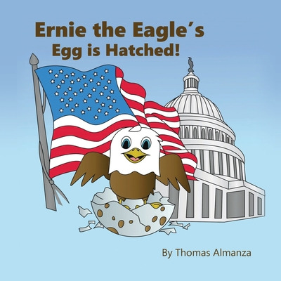 Libro Ernie The Eagle's Egg Is Hatched! - Almanza, Thomas