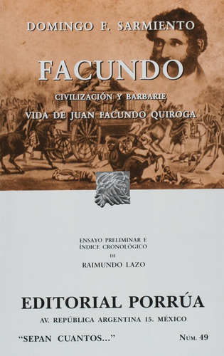 Facundo. Civilización Y Barbarie. Vida De Juan Facundo Quiroga, De Domingo Faustino Sarmiento. Editorial Ed Porrua (mexico) En Español