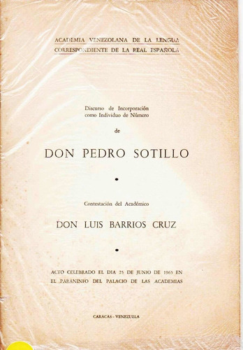 Discurso De Don Pedro Sotillo A Don Luis Barrios Cruz 1965