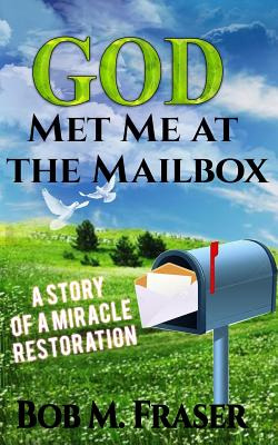 Libro God Met Me At The Mailbox: A Story Of A Miracle Res...