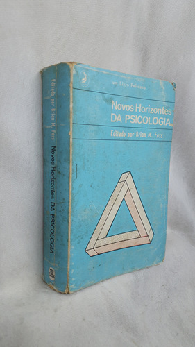 Livro Novos Horizontes Da Psicologia - Brian M. Foss - Editora Ulisseia (Usado)