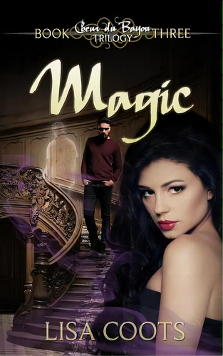 Magic, De Coots, Lisa. Editorial Lightning Source Inc, Tapa Blanda En Inglés