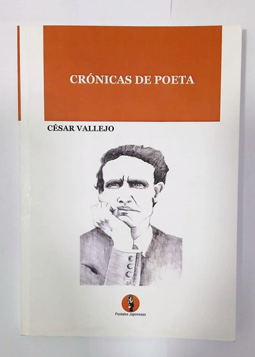 Crónicas de poeta, de Vallejo, César. Editorial POSTALES JAPONESAS, tapa blanda en español, 2021