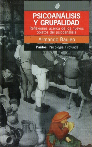 Armando Bauleo - Psicoanalisis Y Grupalidad Muy Buen Es&-.