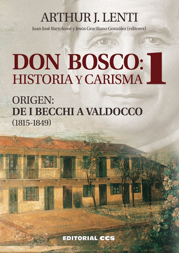 Don Bosco: Historia Y Carisma 1 - Lenti, Arthur J.