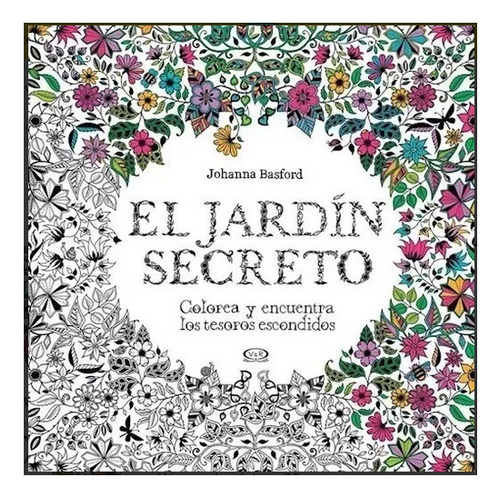 Libro Para Colorear - El Jardin Secreto - Johanna Basford 