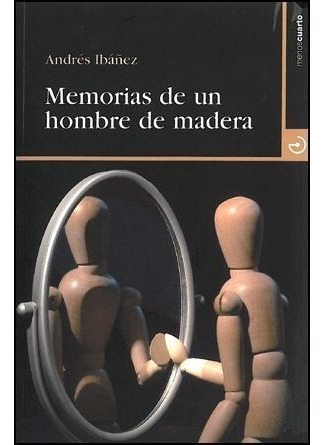 Memorias De Un Hombre De Madera, Andres Ibañez, Calamo 