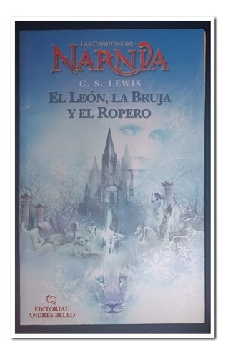 Las Crónicas De Narnia, El León, La Bruja Y El Ropero