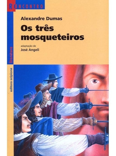 Os Três Mosqueteiros: Os Três Mosqueteiros, De Dumas, Alexandre. Editora Scipione - Paradidatico (saraiva), Capa Mole, Edição 2 Em Português