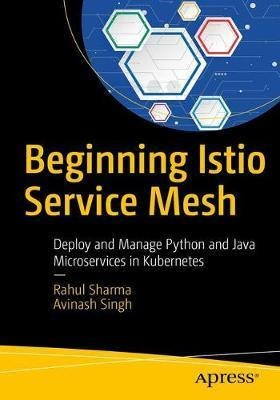 Getting Started With Istio Service Mesh : Manage Microser...