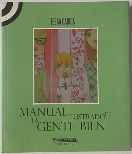 Manual Ilustrado De La Gente Bien / Tessa García    G3