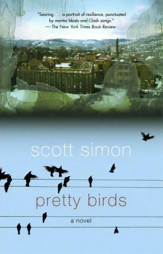 Pretty Birds, De Scott Simon., Vol. 1. Editorial Random House Usa Inc, Tapa Blanda En Inglés