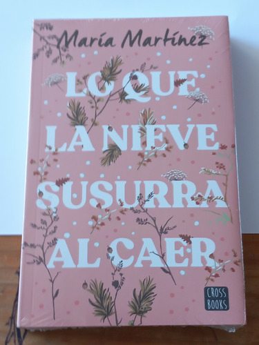 Lo Que La Nieve Susurra Al Caer (cross Books) Libro Original