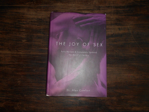 The Joy Of Sex.      Dr. Alex Comfort.            En Inglés.