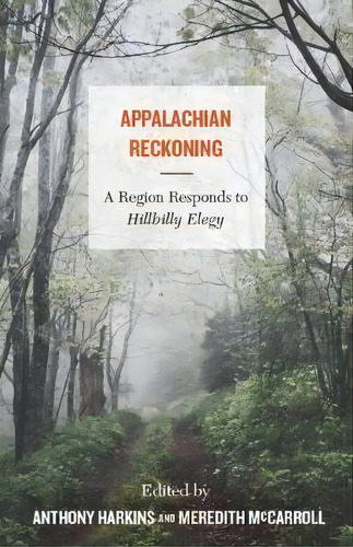 Appalachian Reckoning, De Anthony Harkins. Editorial West Virginia University Press, Tapa Blanda En Inglés