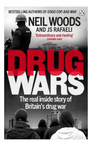 Drug Wars - Neil Woods, J S Rafaeli. Ebs