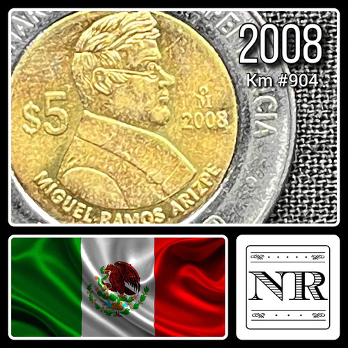 Mexico - 5 Pesos - Año 2008 - Km #904 - Arizpe - Bimetal