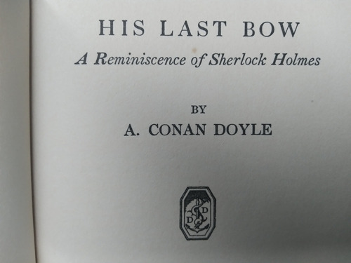 His Last Bow Conan Doyle The Reminiscence Of Sherlock Holmes
