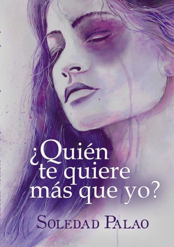 Libro Â¿quien Te Quiere Mas Que Yo?