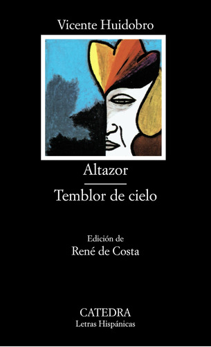 Altazor; Temblor de cielo, de Huidobro, Vicente. Serie Letras Hispánicas Editorial Cátedra, tapa blanda en español, 2005