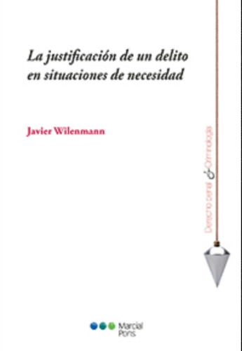 La Justificación De Un Delito En Situaciones De Necesidad