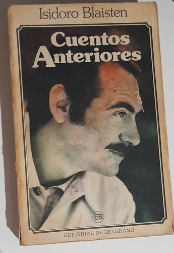 Cuentos Anteriores - Isidoro Blaisten (1982) De Belgrano