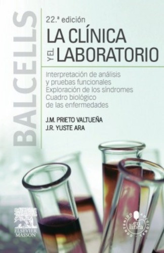 La Clínica Y El Laboratorio/ Balcells/ 22 Ed.