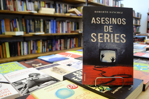 Asesinos De Series. Roberto Sánchez. 