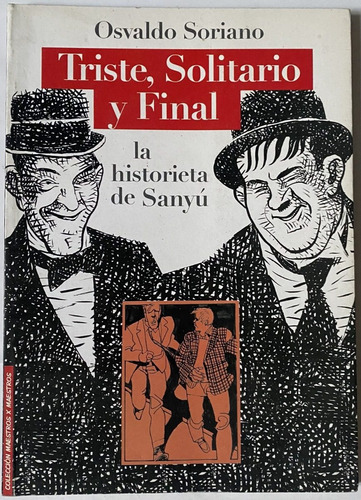 Triste Solitario Y Final, Osvaldo Soriano Y Sanyú, 64 P, Cr7