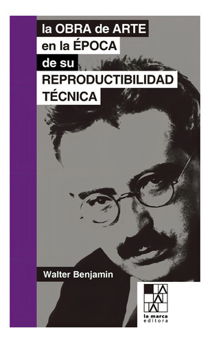 La Obra De Arte En La Epoca De Su Reproductibilidad Tecnica
