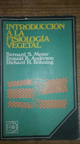 Introducción A La Fisiología Vegetal Meyer Anderson Bohning