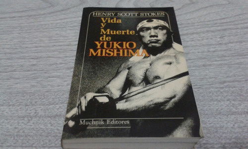 Vida Y Obra De Yukio Mishima / Henry Scott Stokes