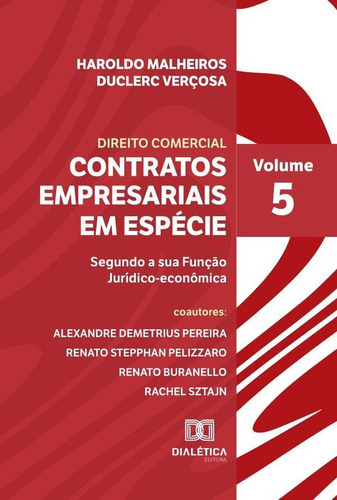 DIREITO COMERCIAL - CONTRATOS EMPRESARIAIS EM ESPÉCIE, de HAROLDO MALHEIROS DUCLERC VERCOSA. Editorial EDITORA DIALETICA, tapa blanda en portugués