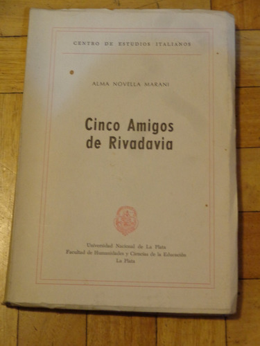 Alma Novella Mariani. Cinco Amigos De Rivadavia