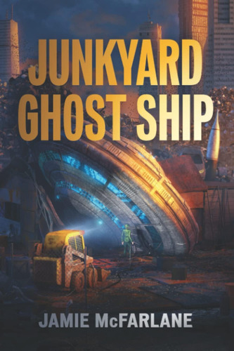 Libro: Junkyard Ghost Ship (junkyard Pirate)